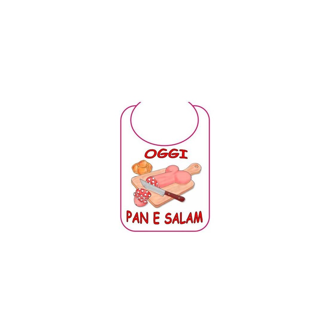 BAVAGLIO SCHERZOSO PANE E SALAME