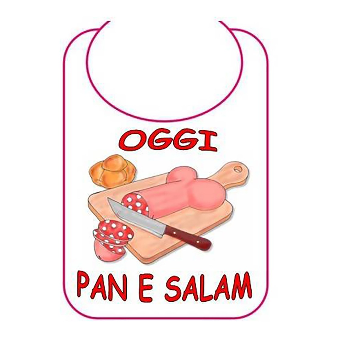 BAVAGLIO SCHERZOSO PANE E SALAME