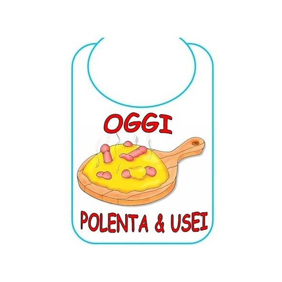 BAVAGLIO SCHERZOSO OGGI POLENTA E USEI GADGET SEXY